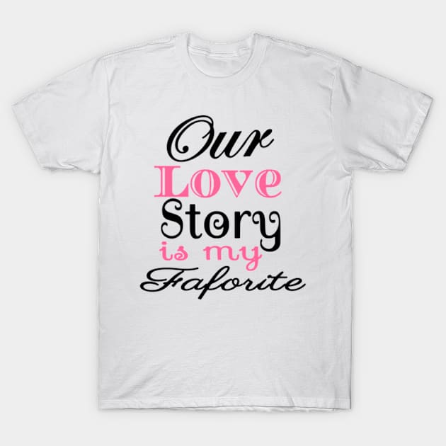 Love Story Is My Favorite family T-Shirt by Shop Ovov